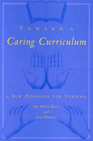 Imagen de archivo de Toward a Caring Curriculum : A New Pedagogy for Nursing a la venta por Better World Books