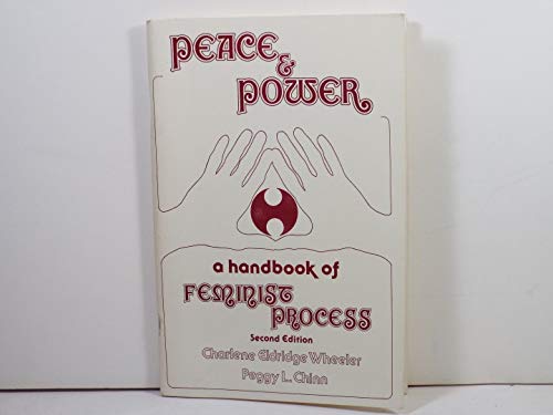 Imagen de archivo de Peace and Power : A Handbook of Feminist Process a la venta por Better World Books