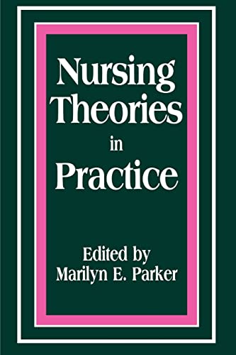 Imagen de archivo de Nursing Theories in Practice a la venta por THE SAINT BOOKSTORE