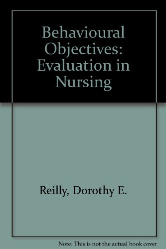 Imagen de archivo de Behavioral Objectives: Evaluation in Nursing a la venta por Blue Vase Books