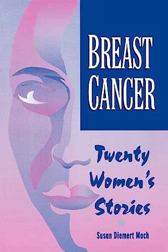 Imagen de archivo de Breast Cancer: Twenty Women's Stories - Becoming More Alive Through the Experience a la venta por THE SAINT BOOKSTORE