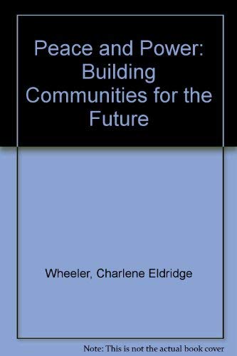 Beispielbild fr Peace and Power: Building Communities for the Future zum Verkauf von HPB-Diamond