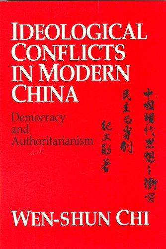 Imagen de archivo de Ideological Conflicts in Modern China: Democracy and Authoritarianism a la venta por Books From California