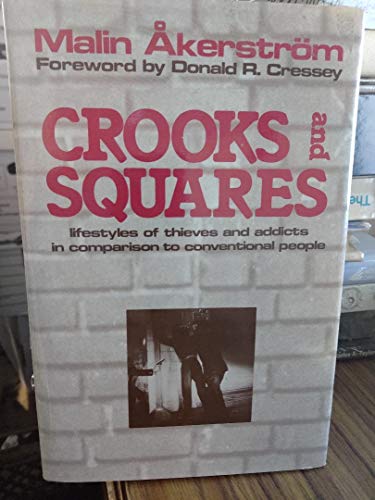 Imagen de archivo de Crooks and Squares: Lifestyles of Thieves and Addicts in Comparison to Conventional People a la venta por Sessions Book Sales