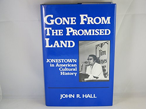 Beispielbild fr Gone from the Promised Land : Jonestown in American Cultural History zum Verkauf von Better World Books
