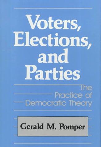 Voters, elections, and parties : the practice of democratic theory