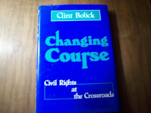 Beispielbild fr Changing Course: Civil Rights at the Crossroads zum Verkauf von Books From California