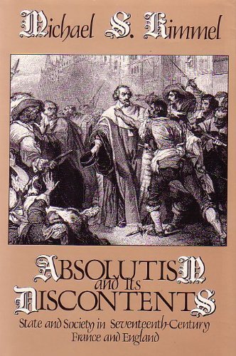 Absolutism and Its Discontents: State and Society in Seventeenth Century France and England (9780887381805) by Kimmel, Michael S.