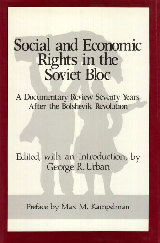 Social and Economic Rights in the Soviet Bloc: A Documentary Review Seventy Years After the Bolsh...