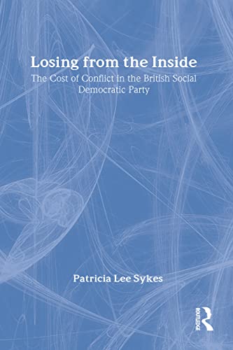 Losing from the Inside : The Cost of Conflict in the British Social Democratic Party