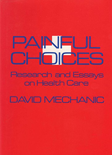 Stock image for Painful Choices: Research and Essays on Health Care for sale by Zubal-Books, Since 1961