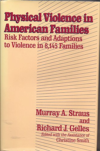 Beispielbild fr Physical Violence in American Families : Risk Factors and Adaptations to Violence in 8,145 Families zum Verkauf von Better World Books