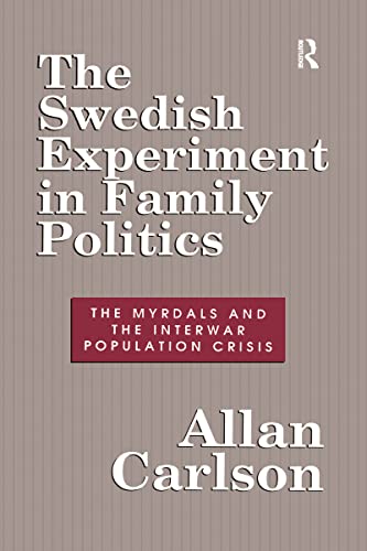 9780887382994: The Swedish Experiment in Family Politics: Myrdals and the Interwar Population Crises