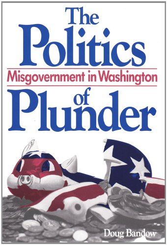 9780887383090: The Politics of Plunder: Misgovernment in Washington