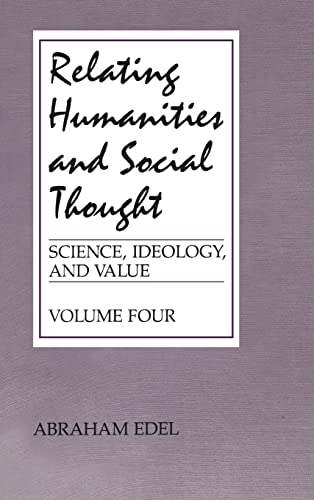 Relating Humanities and Social Thought (Science, Ideology & Values Series)