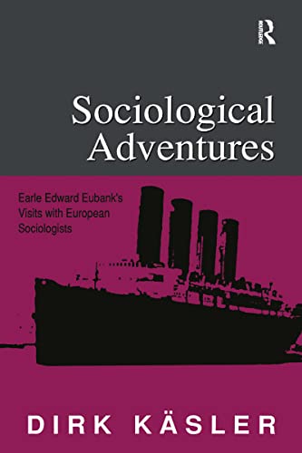 9780887383687: Sociological Adventures: Earle Edward Eubank's Visits With European Sociologists