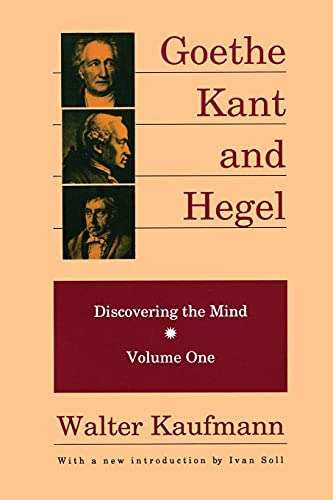 Beispielbild fr Goethe, Kant, and Hegel: Discovering the Mind zum Verkauf von Biblioasis