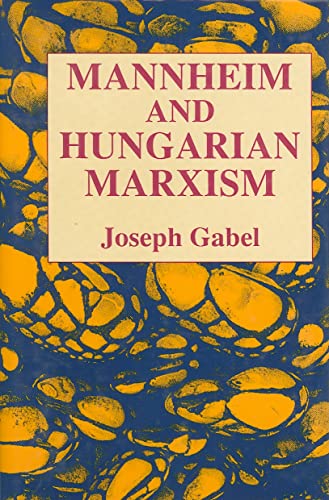 Beispielbild fr Karl Mannheim and Hungarian Marxism zum Verkauf von Books From California