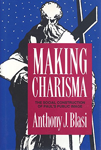 Imagen de archivo de Making Charisma : Social Construction of Paul's Public Image a la venta por Better World Books