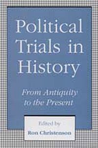 Stock image for Political Trials in History : From Antiquity to the Present for sale by Better World Books