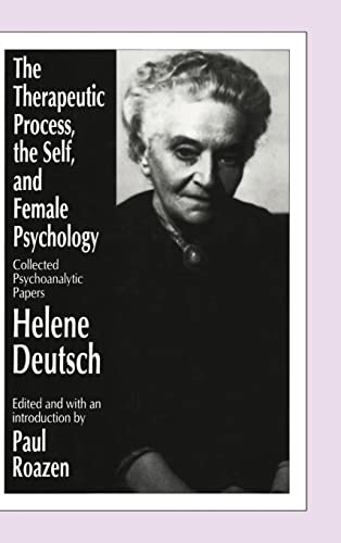 9780887384295: The Therapeutic Process, the Self, and Female Psychology: Collected Psychoanalytic Papers (Supplements to Computers in Libraries)