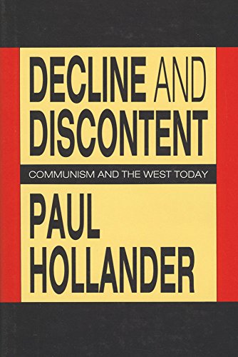 Decline and Discontent: Communism and the West Today (9780887384349) by Hollander, Paul