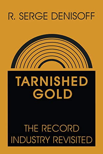 Stock image for Tarnished Gold: Record Industry Revisited for sale by Books From California