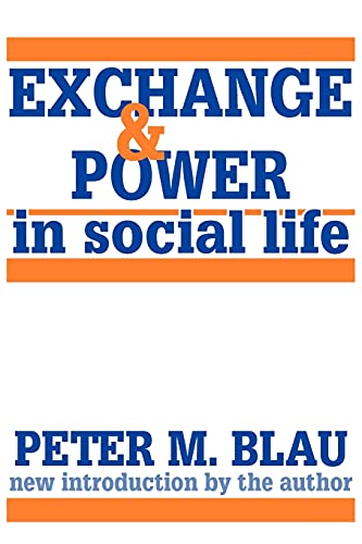 Beispielbild fr Exchange and Power in Social Life zum Verkauf von Better World Books