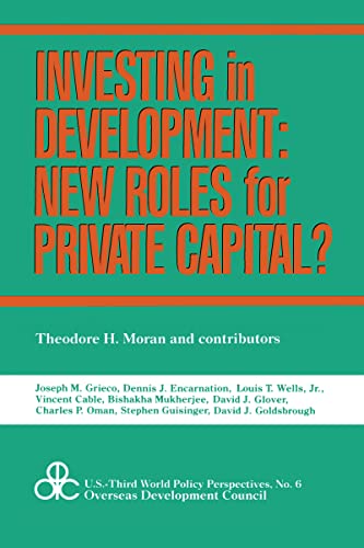 Beispielbild fr Investing in Development: New Roles for Private Capital? zum Verkauf von Wonder Book