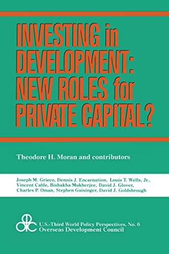 Investing in Development: New Roles for Private Capital? (ODC policy perspectives)