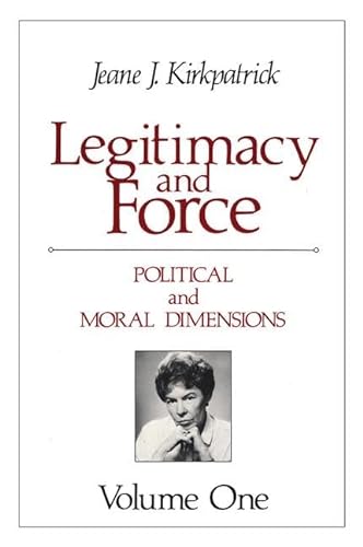 9780887386466: Legitimacy and Force: State Papers and Current Perspectives: Volume 1: Political and Moral Dimensions