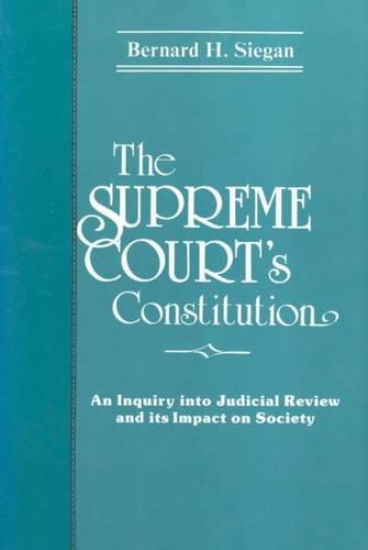Beispielbild fr The Supreme Court's Constitution : An Enquiry into Judicial Review and Its Impact on Society zum Verkauf von Better World Books