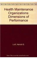 9780887386817: Health Maintenance Organizations: Dimensions of Performance