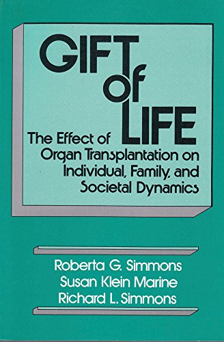 Beispielbild fr Gift of Life: The Effect of Organ Transplantation on Individual, Family, and Societal Dynamics zum Verkauf von dsmbooks