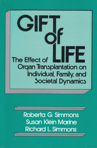 Beispielbild fr Gift of Life. The Effect of Organ Transplantation on Individual, Family, and Societal Dynamics zum Verkauf von Bookworm Books
