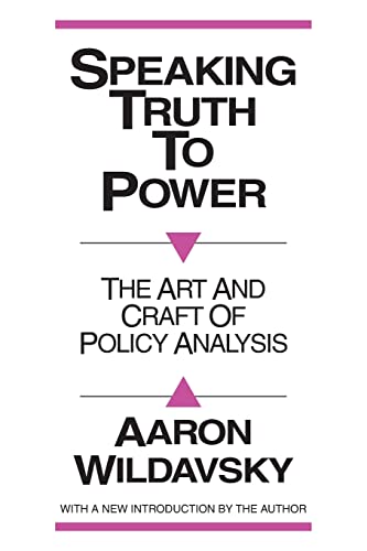 Beispielbild fr Speaking Truth to Power: Art and Craft of Policy Analysis zum Verkauf von ThriftBooks-Atlanta