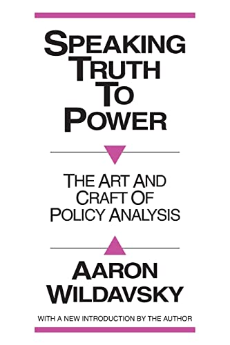 Stock image for Speaking Truth to Power: Art and Craft of Policy Analysis for sale by ThriftBooks-Atlanta