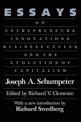 Stock image for Essays: On Entrepreneurs, Innovations, Business Cycles and the Evolution of Capitalism for sale by HPB-Red