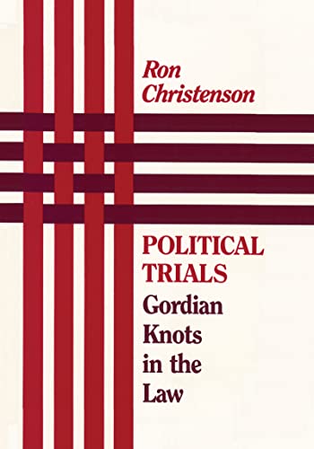Stock image for Political Trials : Gordian Knots in the Law for sale by Better World Books