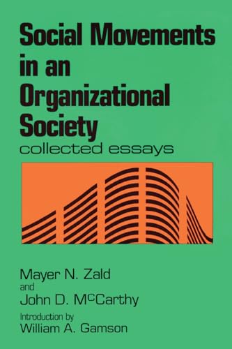 Beispielbild fr Social Movements in an Organizational Society: Collected Essays zum Verkauf von medimops