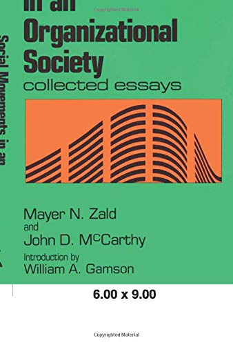 Imagen de archivo de Social Movements in an Organizational Society : Collected Essays a la venta por Better World Books