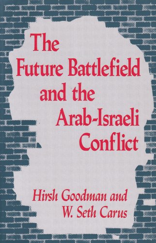 Beispielbild fr The Future Battlefield and the Arab-israeli Conflict (Near East Policy Series, No 1) zum Verkauf von Wonder Book