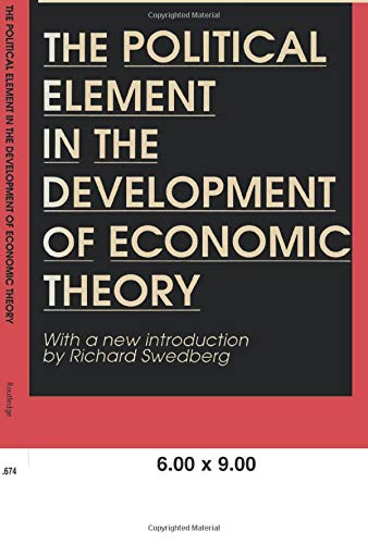 Stock image for The Political Element in the Development of Economic Theory for sale by The Book Cellar, LLC