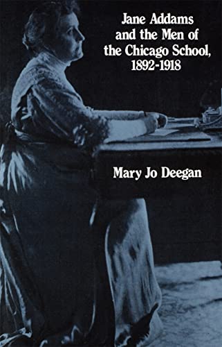 9780887388309: Jane Addams and the Men of the Chicago School, 1892-1918