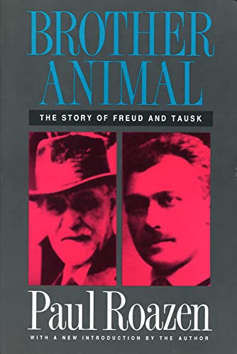 Beispielbild fr Brother Animal: The Story of Freud and Tausk zum Verkauf von WorldofBooks