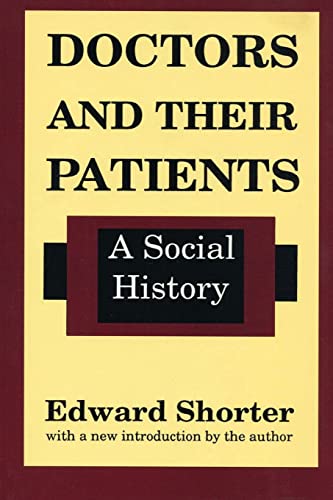 Beispielbild fr Doctors and Their Patients: A Social History (History of Ideas Series) zum Verkauf von HPB-Ruby