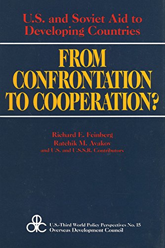 Beispielbild fr From Confrontation to Cooperation?: U.S. and Soviet Aid to Developing Countries (U.S.Third World Policy Perspectives Series) zum Verkauf von Wonder Book