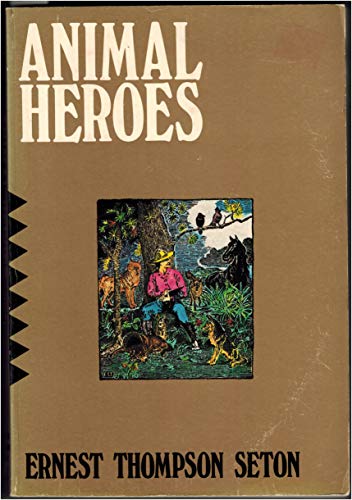 Beispielbild fr Animal Heroes: Being the Histories of a Cat, a Dog, a Pigeon, a Lynx, Two Wolves & a Reindeer and in Elucidation of the Same over 200 Drawings zum Verkauf von HPB Inc.