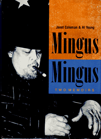 MINGUS | MINGUS; Two memoirs