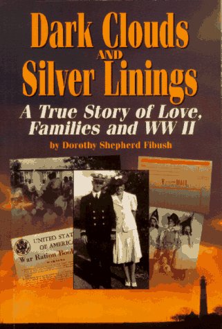 9780887391088: Dark Clouds and Silver Linings: A True Story of Love, Families, and Wwii
